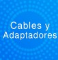 Cables y Adaptadores