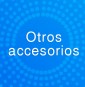 Otros Accesorios