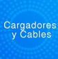 Cargadores y Cables