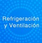 Refrigeración y Ventilación